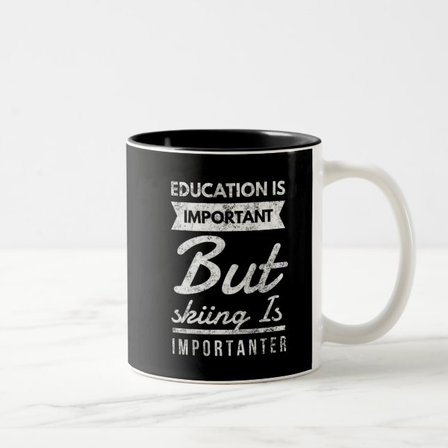 Education is important but skiing is importanter Two-Tone coffee mug (Right)