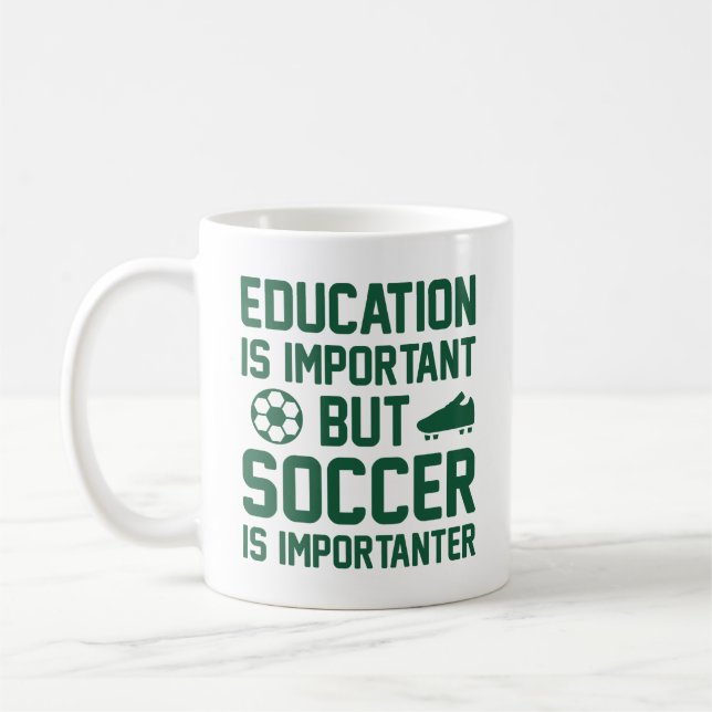 Education Is Important But Soccer Is Importanter Coffee Mug (Left)