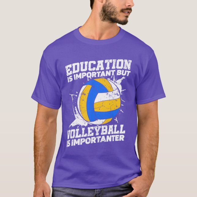 Education Is Important But Sports Ball Volleyball  T-Shirt (Front)