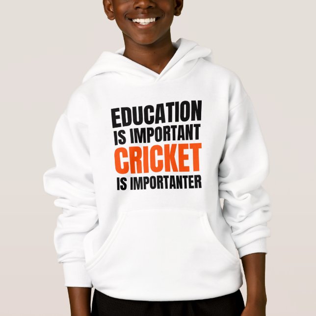 Education is important Cricket is importanter (Front)