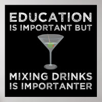 Education Is Important Mixing Drinks Importanter