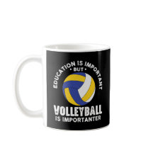 Education Is Important Volleyball Is Importanter
