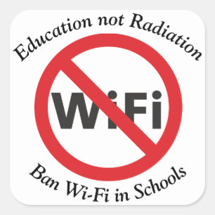 Education not Radiation, Ban Wi-Fi in schools Square Sticker