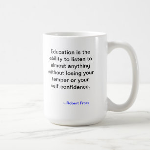 Education Quote Mug from Robert Frost