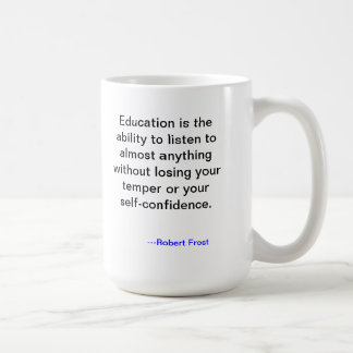 Education Quote Mug from Robert Frost