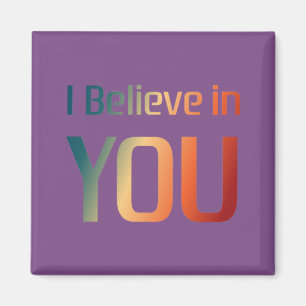 Educational Quote I Believe in You Magnet