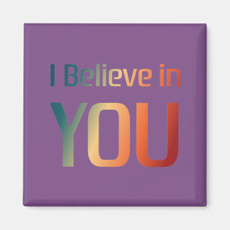 Educational Quote I Believe in You Magnet