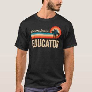 Educator Birthday Retro Vintage Men Women Dad T-Shirt