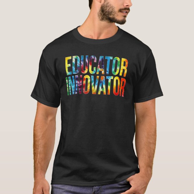 Educator Innovator Tie Dye Appreciation Day Back T T-Shirt (Front)