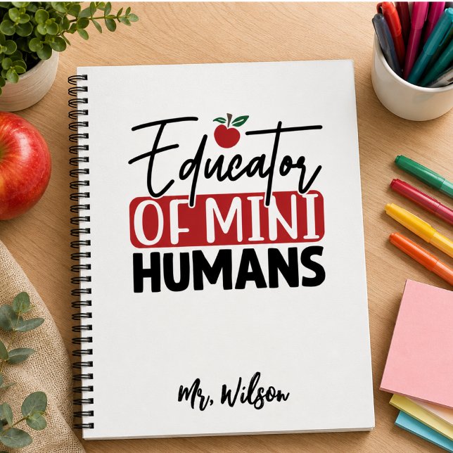 Educator of Mini Humans Notebook – Funny Teacher  (Educator of Mini Humans Notebook – Funny Teacher)
