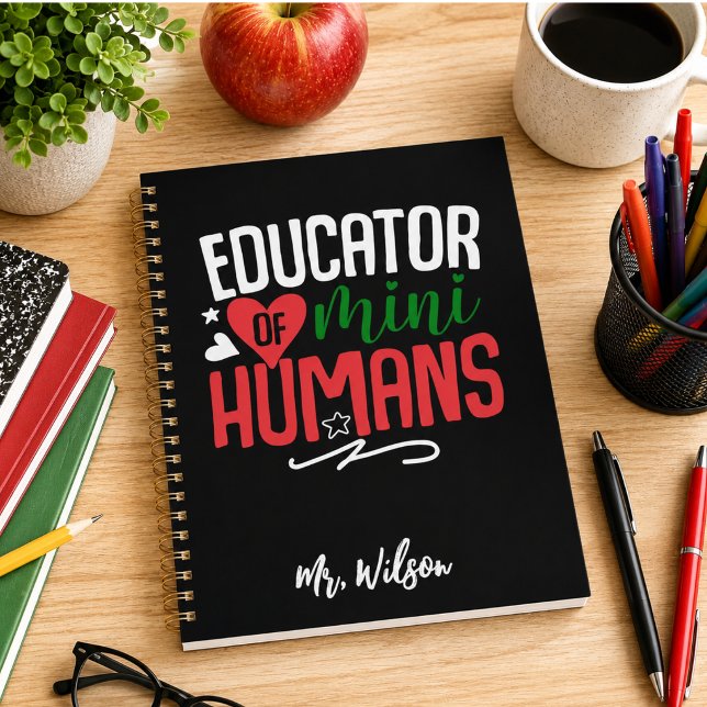 Educator of Mini Humans Notebook – Funny Teacher  Planner (Educator of Mini Humans Notebook – Funny Teacher)