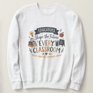 Educators Shape the Future Sweatshirt