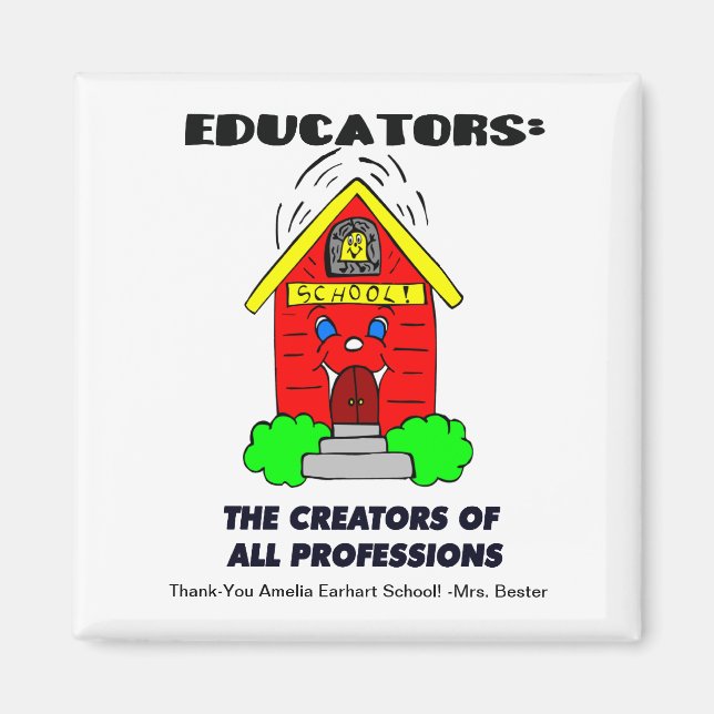 Educators: The Creators of All Professions Magnet (Front)