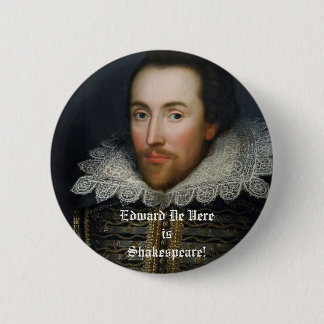 Edward De Vere is Shakespeare! 6 Cm Round Badge
