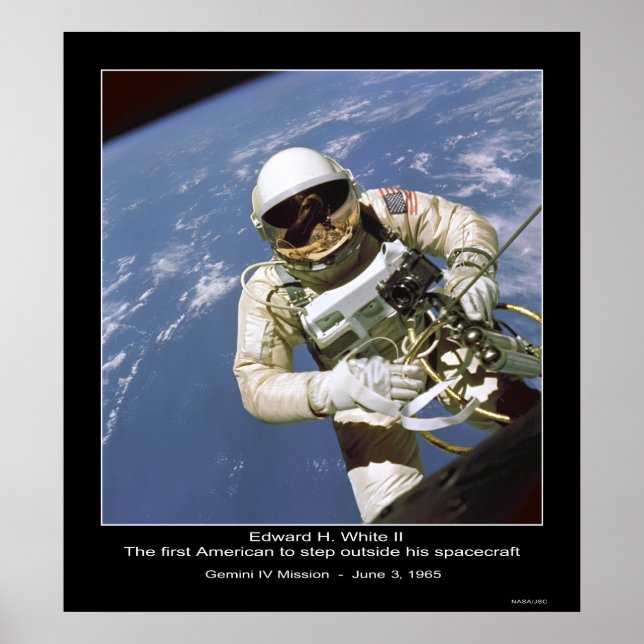 Edward H. White - The first American to Step outsi Poster (Front)