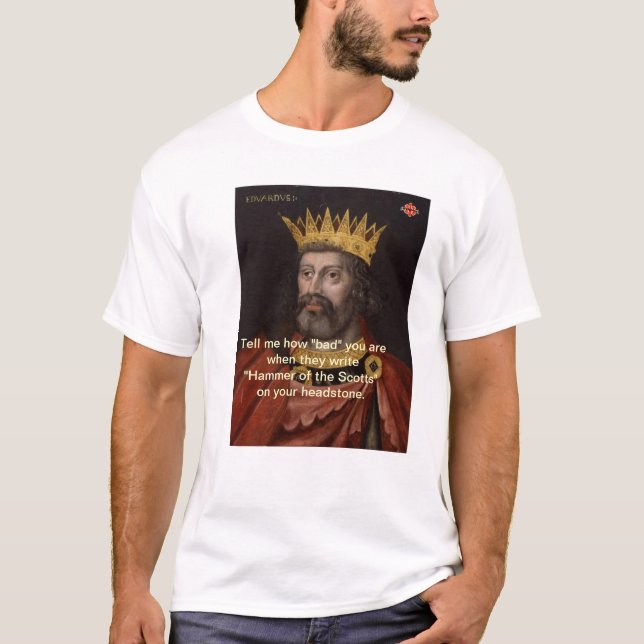 Edward I: Hammer of the Scotts Shirt (Front)