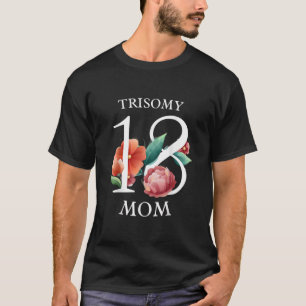 Edward Syndrome Trisomy 18 Awareness Day Mom Dad  T-Shirt