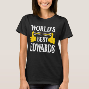 Edwards Surname Team Family Last Name World's Best T-Shirt