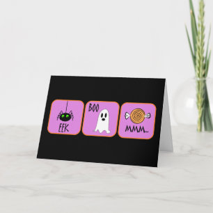 Eek, Boo, Mmm Card
