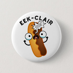 Eek-clair Funny Eclair Pun 6 Cm Round Badge