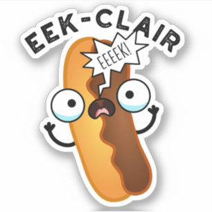 Eek-clair Funny Eclair Puns