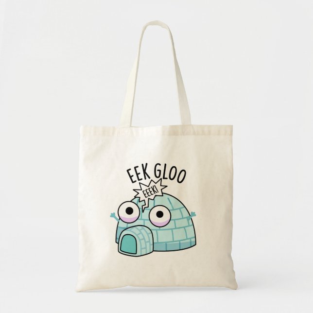 Eek-gloo Funny Igloo Pun  Tote Bag (Front)