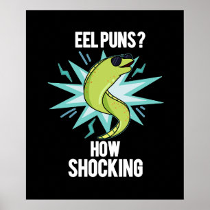 Eel Puns How Shocking Funny Animal Pun Dark BG Poster