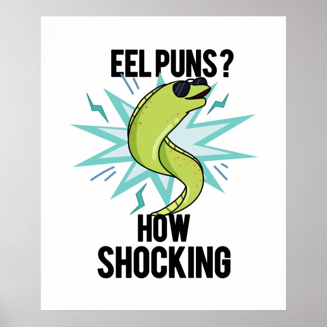 Eel Puns How Shocking Funny Animal Pun  Poster (Front)