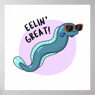 Eelin Great Funny Slippery Eel Pun  Poster