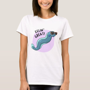 Eelin Great Funny Slippery Eel Pun T-Shirt