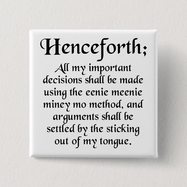 Eenie Meenie Miney Mo Funny Button Badge Pin (Front)