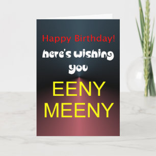 Eeny, meeny birthday card