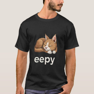 Eepy Cat Meme Funny Silly Sleepy Kitten T-Shirt