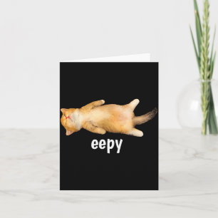 Eepy Cat Meme Funny Sleepy Cat Viral Gen Z Sarcast Card