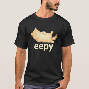 Eepy Cat Silly Sleepy Cat Funny Meme for Men Women T-Shirt