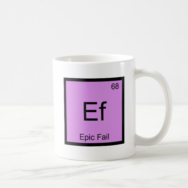 Ef - Epic Fail Chemistry Element Symbol Meme Tee Coffee Mug (Right)