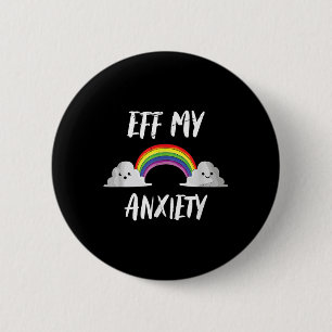 Eff My Anxiety _ Mental Health Awareness 6 Cm Round Badge
