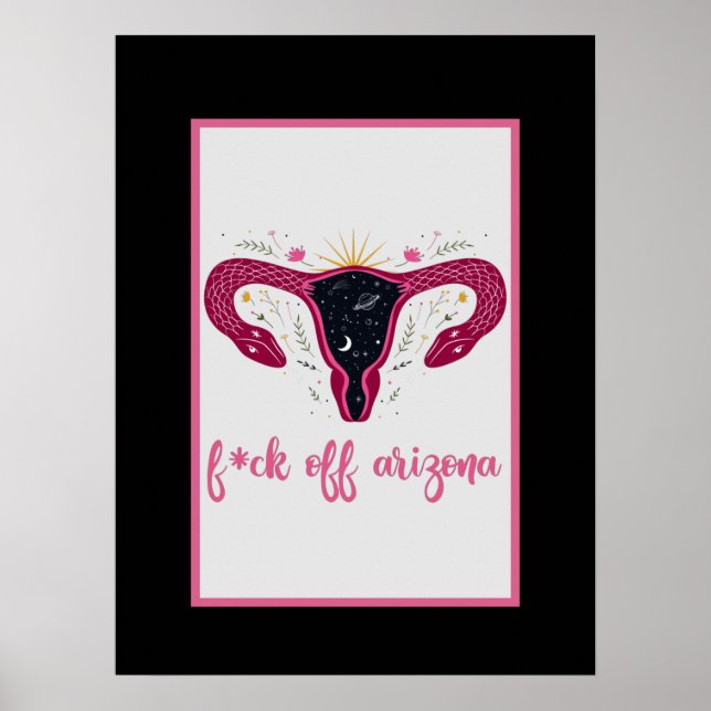  Eff Off Arizona Celestial Uterus Pro-Choice  Poster (Front)