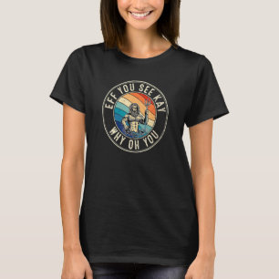 Eff You See Kay Retro 80s Poseidon T-Shirt