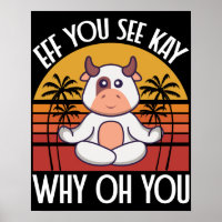 Eff You See Kay Why Oh You Funny Cute Cow Vintage