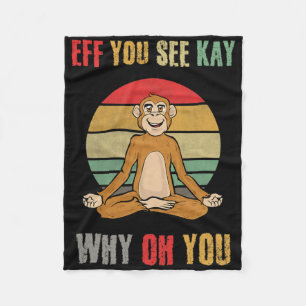 Eff You See Kay Why Oh You Funny Monkey Yoga Vinta Fleece Blanket