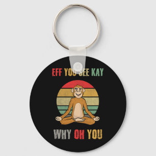 Eff You See Kay Why Oh You Funny Monkey Yoga Vinta Key Ring