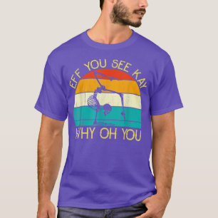 EFF You See Kay Why Oh You Skeleton Yoga Meditatio T-Shirt