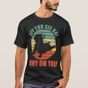 EFF You See Kay Why Oh You Yoga Pose French Bulldo T-Shirt