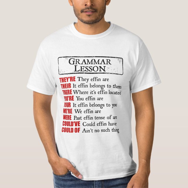 Effin Grammar Lesson Humour They're Their There T-Shirt (Front)