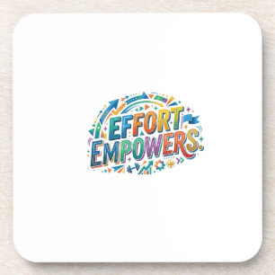 Effort Empowers Motivational T-Shirt Coaster