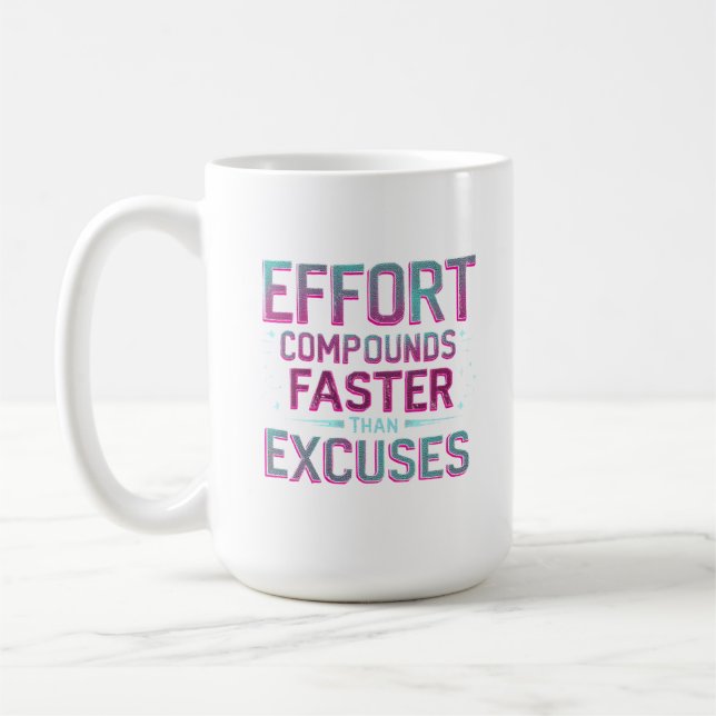 "Effort Over Excuses" Coffee Mug (Left)