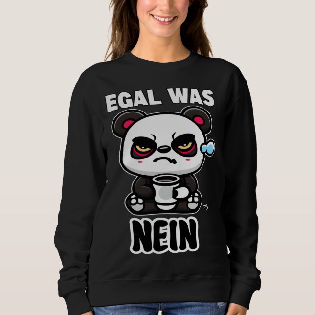 egal was nein Grumpy  Panda Sweatshirt (Front)