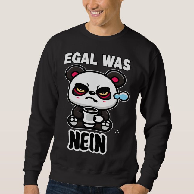 egal was nein Grumpy  Panda Sweatshirt (Front)