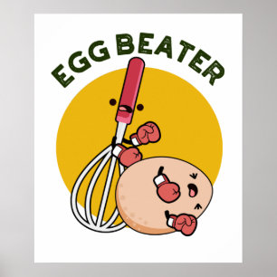 Egg Beater Funny Boxing Pun Poster